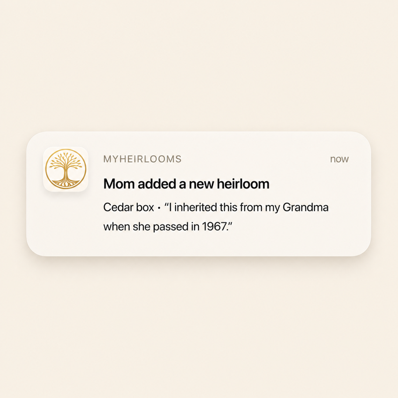iOS push notification: Mom added a new heirloom — Cedar box